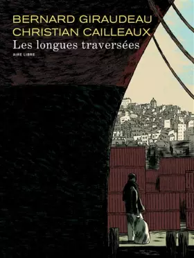 Couverture du produit · Les longues traversées