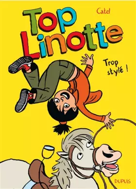 Couverture du produit · Top Linotte - Tome 1 - Trop stylé ! (réédition)