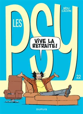 Couverture du produit · Les Psy - Tome 22 - Vive la retraite
