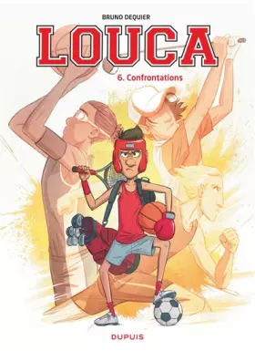 Couverture du produit · Louca - tome 6 - Confrontations