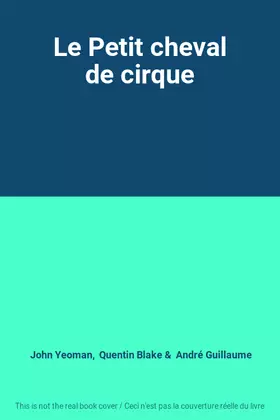 Couverture du produit · Le Petit cheval de cirque