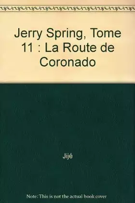 Couverture du produit · Jerry spring n° 11 : La route de coronado