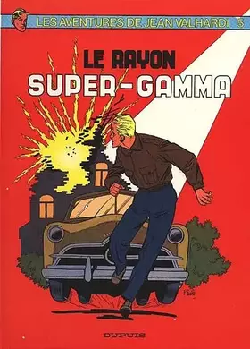 Couverture du produit · Valhardi, tome 5 : Le Rayon super-gamma