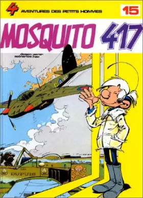 Couverture du produit · Les Petits Hommes, tome 15, Mosquito 417