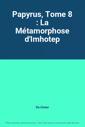 Couverture du produit · Papyrus, Tome 8 : La Métamorphose d'Imhotep