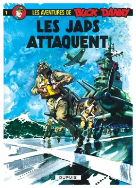 Couverture du produit · Buck Danny, tome 1 : Les Japs attaquent