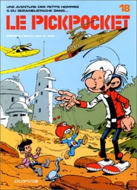 Couverture du produit · Les Petits Hommes,  tome 18, Le pickpocket
