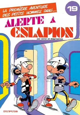 Couverture du produit · Les petits hommes, tome 19 : Alerte à Eslapion