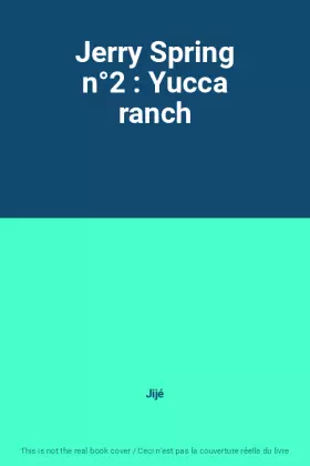 Couverture du produit · Jerry Spring n°2 : Yucca ranch