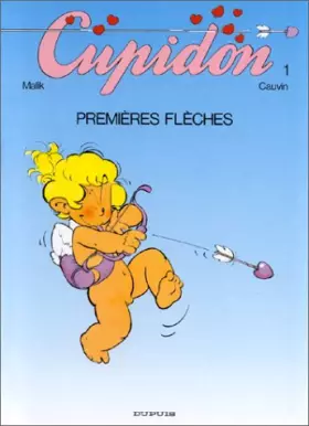 Couverture du produit · Cupidon, Tome 1 : Premières flèches