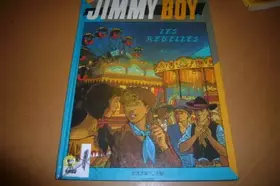 Couverture du produit · Jimmy Boy, Tome 2 : Les Rebelles