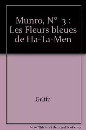 Couverture du produit · Munro : Les fleurs bleues de ha-ta-men