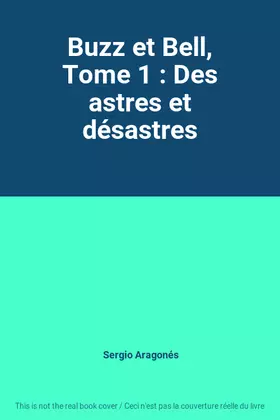 Couverture du produit · Buzz et Bell, Tome 1 : Des astres et désastres