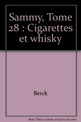 Couverture du produit · Sammy, tome 28 : Cigarettes et whisky