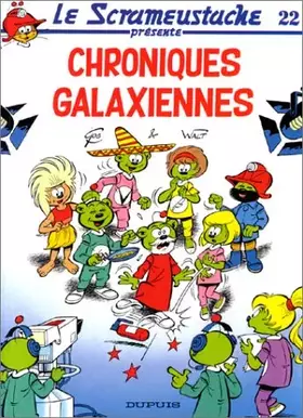 Couverture du produit · Le Scrameustache, Tome 22 : Chroniques galaxiennes