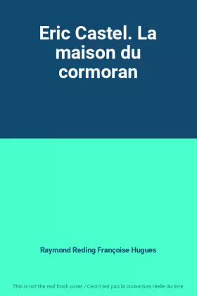 Couverture du produit · Eric Castel. La maison du cormoran
