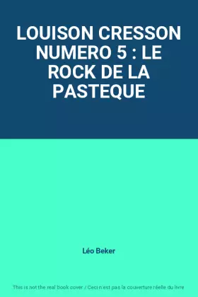 Couverture du produit · LOUISON CRESSON NUMERO 5 : LE ROCK DE LA PASTEQUE