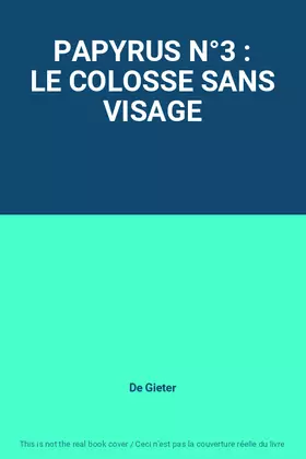 Couverture du produit · PAPYRUS N°3 : LE COLOSSE SANS VISAGE
