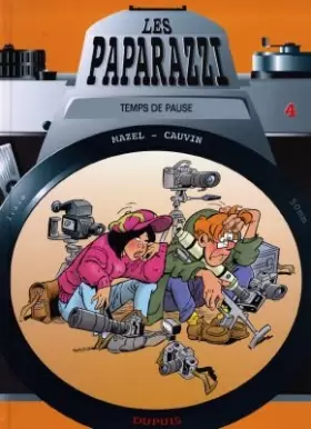Couverture du produit · Les paparazzi, Tome 4 : Temps de pause