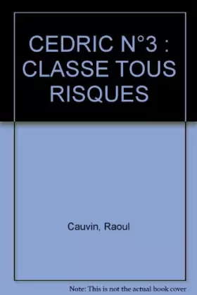 Couverture du produit · Cédric, tome 3 : Classes tous risques