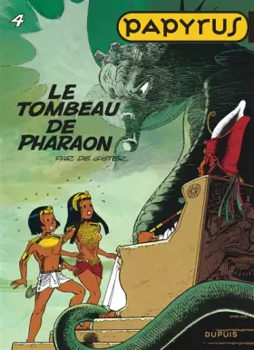 Couverture du produit · Papyrus, tome 4 : Le Tombeau du Pharaon