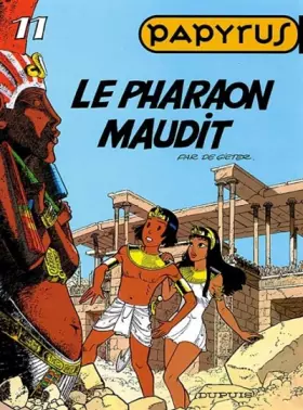 Couverture du produit · Papyrus, tome 11 : le pharaon maudit