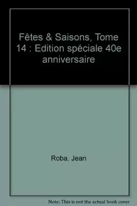 Couverture du produit · Fêtes & Saisons, Tome 14 : Edition spéciale 40e anniversaire