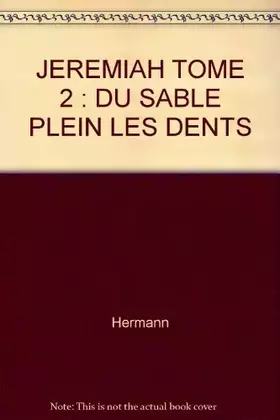 Couverture du produit · Jeremiah, tome 2 : Du sable plein les dents