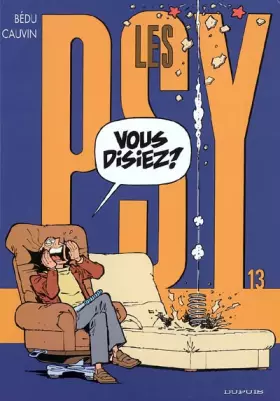 Couverture du produit · Les psy - tome 13 - Vous disiez ?