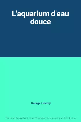 Couverture du produit · L'aquarium d'eau douce