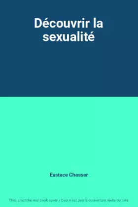 Couverture du produit · Découvrir la sexualité