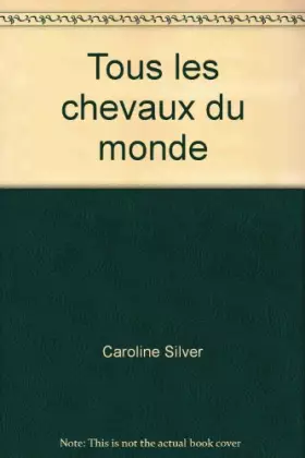 Couverture du produit · Tous les chevaux du monde