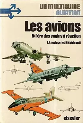 Couverture du produit · Les avions 5/L'ère des engins à réaction