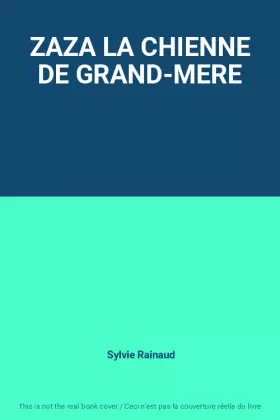 Couverture du produit · ZAZA LA CHIENNE DE GRAND-MERE