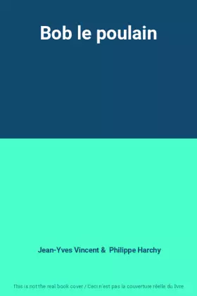 Couverture du produit · Bob le poulain
