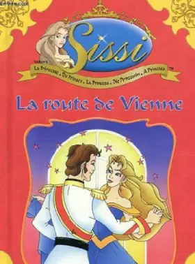 Couverture du produit · Sissi, la route de vienne