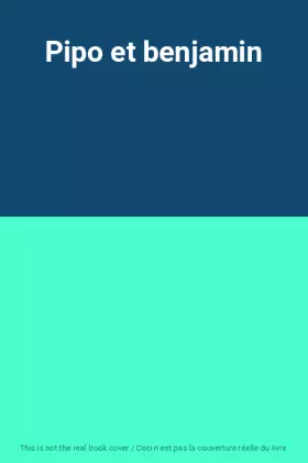 Couverture du produit · Pipo et benjamin
