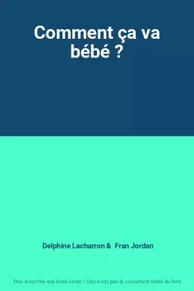 Couverture du produit · Comment ça va bébé ?