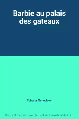 Couverture du produit · Barbie au palais des gateaux