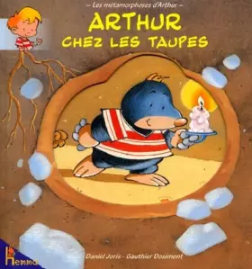 Couverture du produit · Arthur chez les taupes