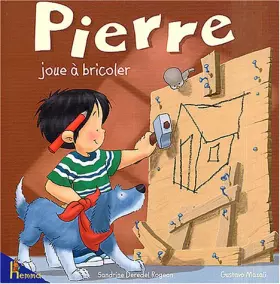 Couverture du produit · Pierre joue à bricoler