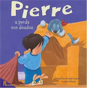 Couverture du produit · Pierre a perdu son doudou