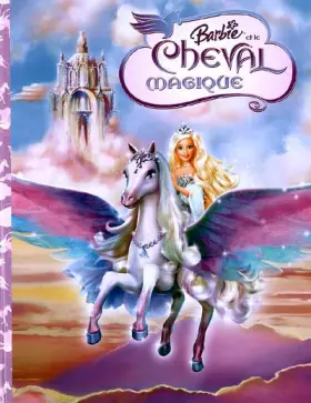 Couverture du produit · Barbie et le cheval magique