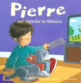 Couverture du produit · PIERRE VEUT REGARDER TELEVISIO