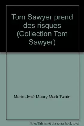 Couverture du produit · Tom Sawyer prend des risques (Collection Tom Sawyer)