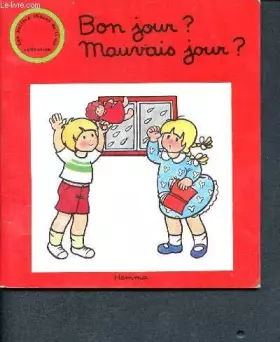 Couverture du produit · BON JOUR ? MAUVAIS JOUR ?