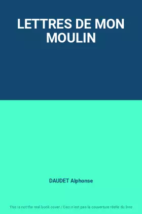 Couverture du produit · LETTRES DE MON MOULIN