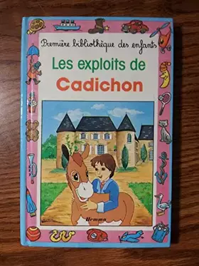 Couverture du produit · les exploits de cadichon