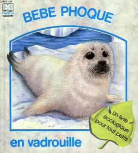 Couverture du produit · Bebe phoque en vadrouille