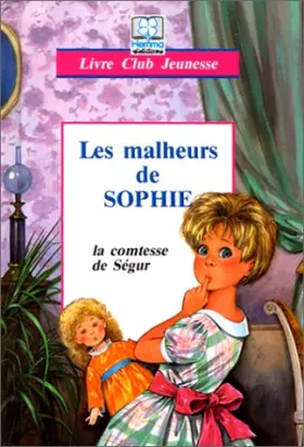 Couverture du produit · Les Malheurs de Sophie